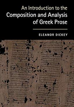 An Introduction to the Composition and Analysis of Greek Prose