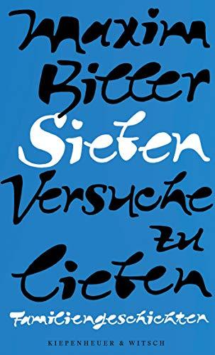 Sieben Versuche zu lieben: Familiengeschichten