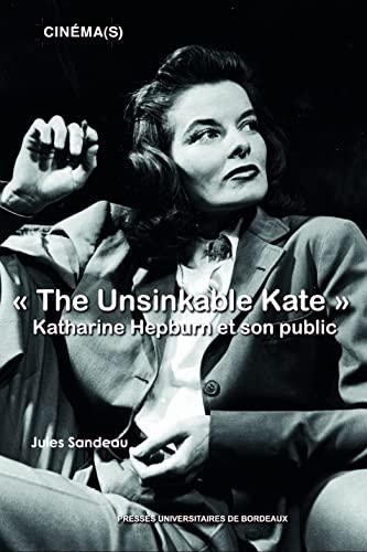 The unsinkable Kate : Katharine Hepburn et son public