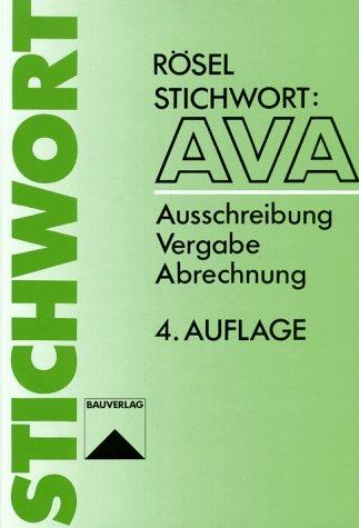 Stichwort: AVA. Ausschreibung - Vergabe - Abrechnung