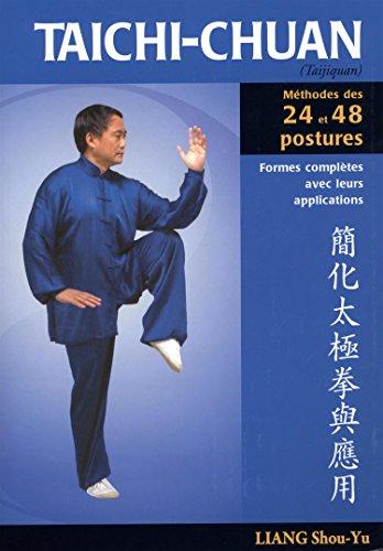 Taichi-chuan (taijiquan) : la méthode des 24 et 48 postures avec applications martiales