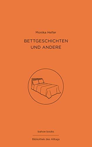 Bettgeschichten und andere: Bibliothek des Alltags, Band 1