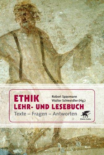 Ethik Lehr- und Lesebuch: Texte - Fragen - Antworten