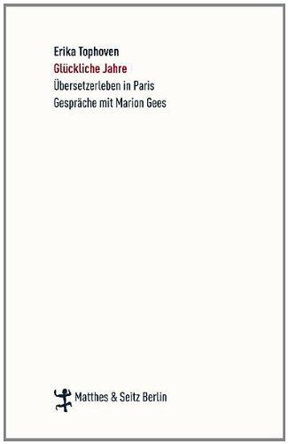 Glückliche Jahre: Übersetzerleben in Paris