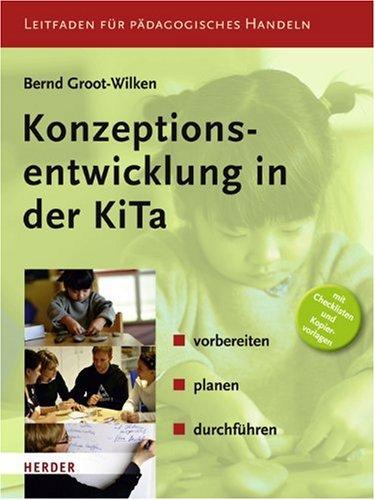 Konzeptionsentwicklung in der KiTa: vorbereiten,  planen, durchführen