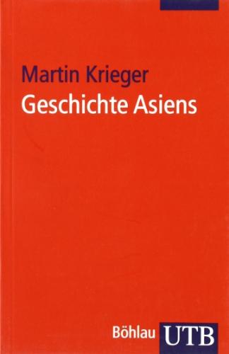 Geschichte Asiens: Eine Einführung. Geschichte der Kontinente Bd. 1