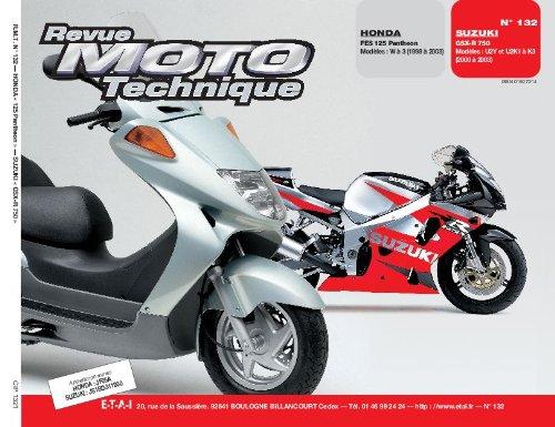 Revue moto technique, n° 132.1. Honda FES 125 (98-02)/Suzuki GSX 750 (00-03)