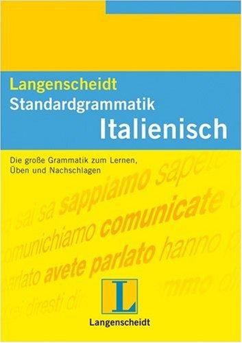 Langenscheidts Standardgrammatik, Italienisch: Die große Grammatik zum Lernen, Üben und Nachschlagen