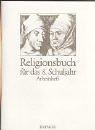 Religionsbuch. Unterrichtswerk für den katholischen Religionsunterricht am Gymnasium: Religionsbuch, Sekundarstufe I, 8. Schuljahr