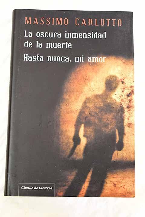 La oscura inmensidad de la muerte: Hasta nunca, mi amor