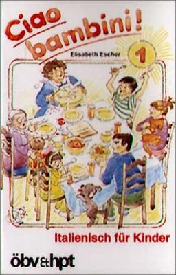 Ciao bambini!, Bd.1 : 1 Cassette zum Lehrbuch