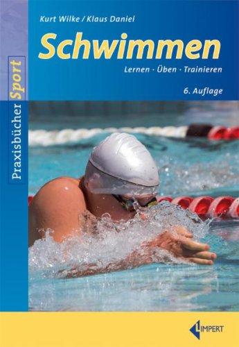 Schwimmen: Lernen, Üben, Trainieren