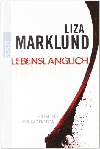 Lebenslänglich: Ein Fall für Annika Bengtzon