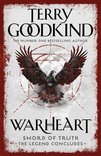 Warheart: Richard and Kahlan 4. The Conclusion of Sword of Truth