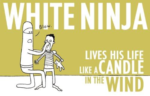 White Ninja Lives His Life Like a Candle in the Wind