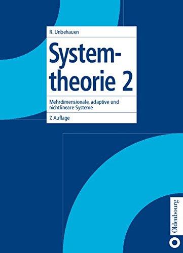 Systemtheorie, Bd.2, Mehrdimensionale, adaptive und nichtlineare Systeme