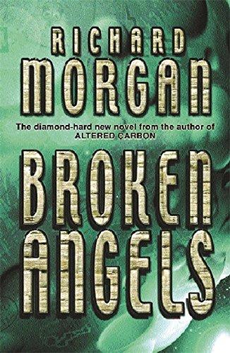 Broken Angels: Netflix Altered Carbon book 2 (Gollancz)