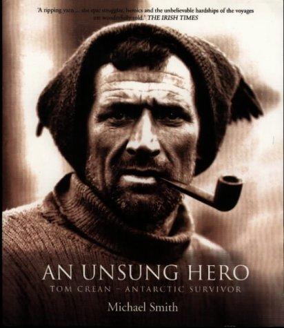 An Unsung Hero: Tom Crean, Antarctic Survivor