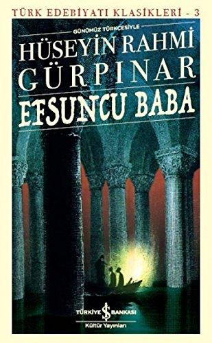 Efsuncu Baba Günümüz Türkcesiyle: Türk Edebiyatı Klasikleri - 3