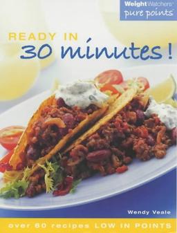 Weight Watchers Ready in 30 Minutes (Weight Watchers: Pure points)