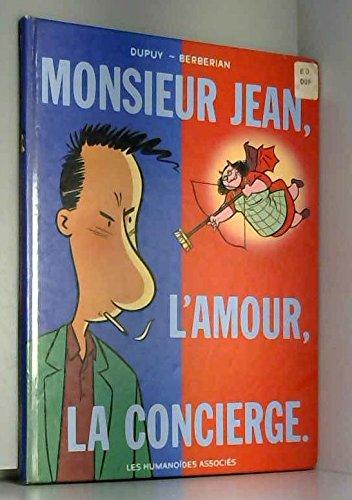 Monsieur Jean, Tome 1 : Monsieur Jean, l'amour, la concierge (Dupuy + Berberi)