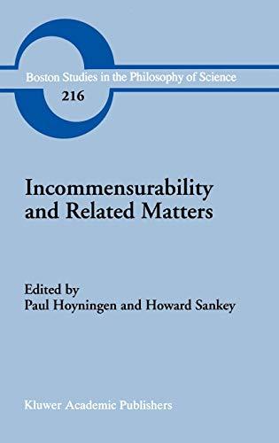 Incommensurability and Related Matters (Boston Studies in the Philosophy and History of Science, 216, Band 216)