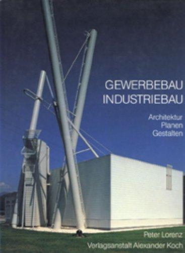 Gewerbebau, Industriebau - Architektur, Planen, Gestalten