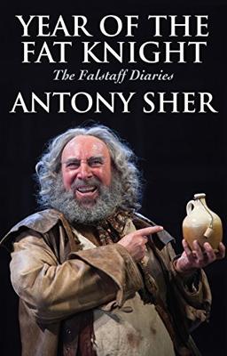 Year of the Fat Knight: The Falstaff Diaries