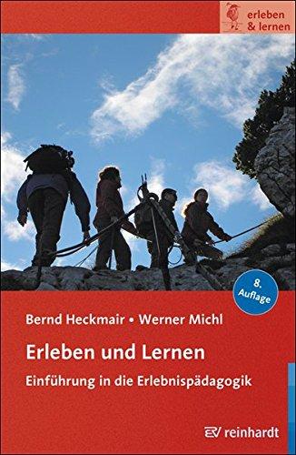 Erleben und Lernen: Einführung in die Erlebnispädagogik (erleben & lernen)