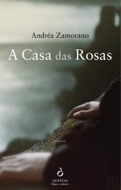 A Casa das Rosas [Paperback] Zamorano, Andréa