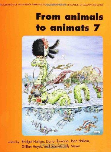 From Animals to Animats 7: Proceedings of the Seventh International Conference on Simulation of Adaptive Behavior (Complex Adaptive Systems Series)