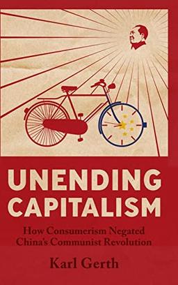 Unending Capitalism: How Consumerism Negated China's Communist Revolution