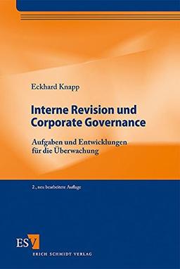 Interne Revision und Corporate Governance: Aufgaben und Entwicklungen für die Überwachung