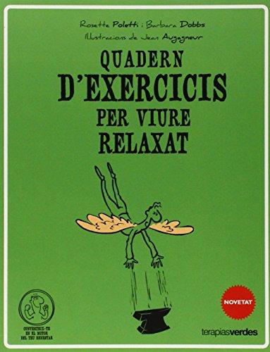 Qüadern d'exercicis per viure relaxat (Terapias Quaderns d'exercicis)