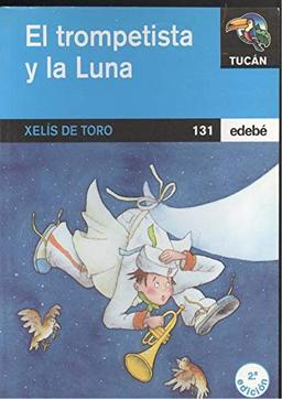 Trompetista y la Luna, el (Tucan Azul)