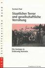 Staatlicher Terror und gesellschaftliche Verrohung. Die Gestapo in Schleswig- Holstein