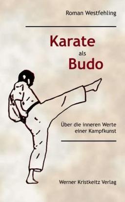 Karate als Budo: Über die inneren Werte einer Kampfkunst