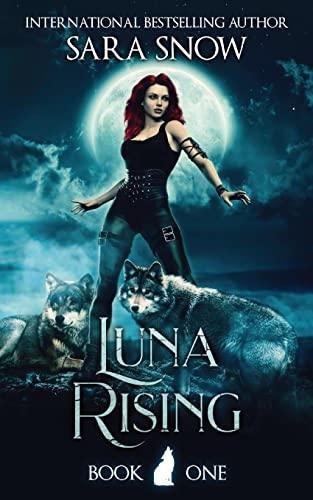 Luna Rising: Book 1 of the Luna Rising Series (a Paranormal Shifter Romance Series)