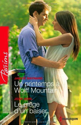 Un printemps à Wolff Mountain. Le piège d'un baiser