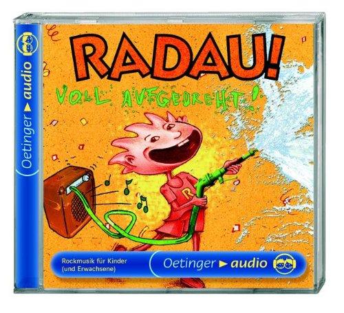 RADAU - Voll aufgedreht. CD: Rockmusik für Kinder (und Erwachsene)