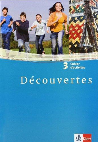 Découvertes.. Band.3 Cahier d'activites, 3. Lernjahr: TEIL 3