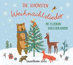 Die schönsten Weihnachtslieder: Mit 70 Liedern durch den Advent