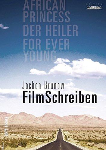 FilmSchreiben: Drei Drehbücher. Mit einem einleitenden Essay von Michael Töteberg