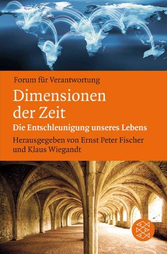 Dimensionen der Zeit: Die Entschleunigung unseres Lebens