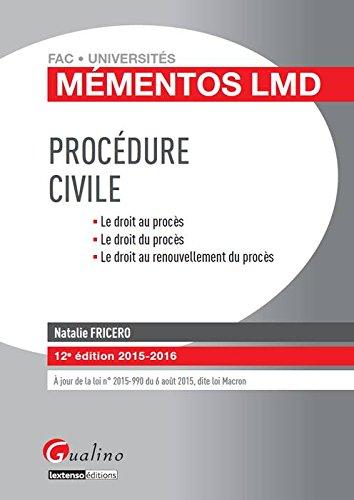 Procédure civile : le droit au procès, le droit du procès, le droit au renouvellement du procès : 2015-2016