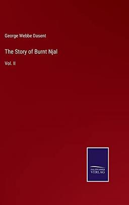 The Story of Burnt Njal: Vol. II