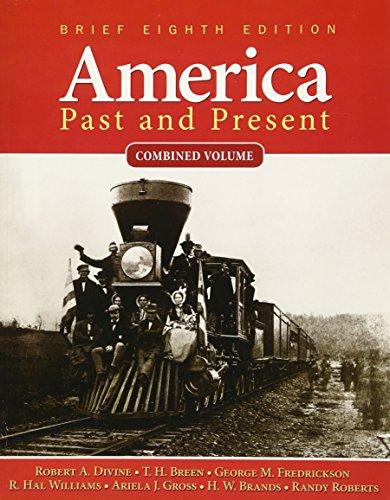 America Past and Present: Brief, Combined Volume