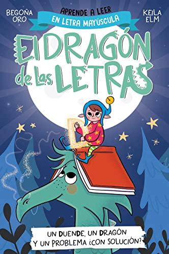 PHONICS IN SPANISH-Un duende, un dragón y un problema ¿con solución? / An Elf, a Dragon, and a Problem... With a Solution? The Letters Dragon 3: ... de 5 años) (El dragón de las letras, Band 3)