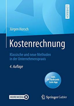 Kostenrechnung: Klassische und neue Methoden in der Unternehmenspraxis