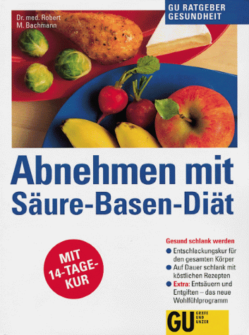 Abnehmen mit Säure-Basen-Diät